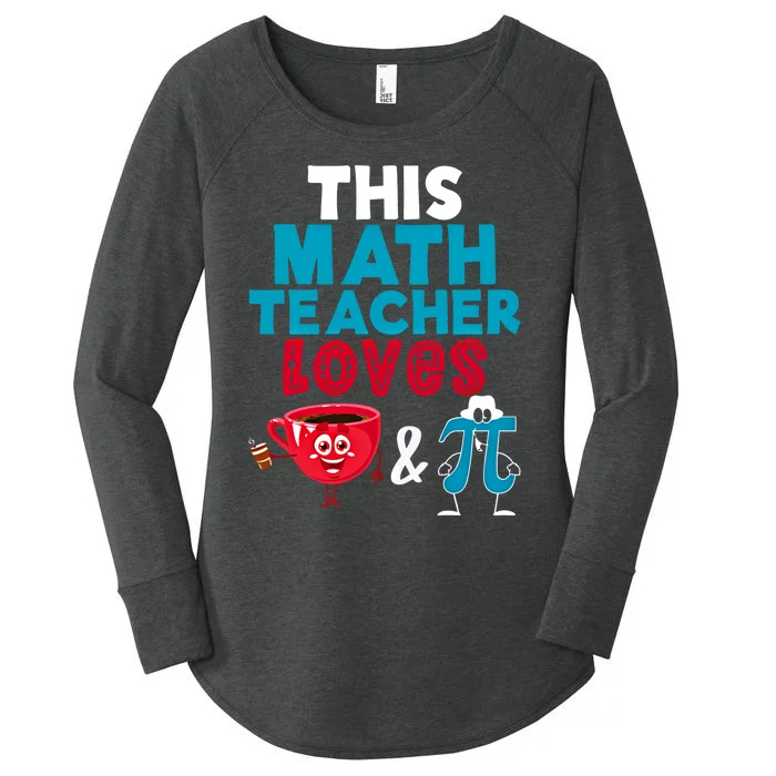 Math Teacher Loves Coffee And Pi Happy Pi Day Math Lover Cool Gift Women's Perfect Tri Tunic Long Sleeve Shirt