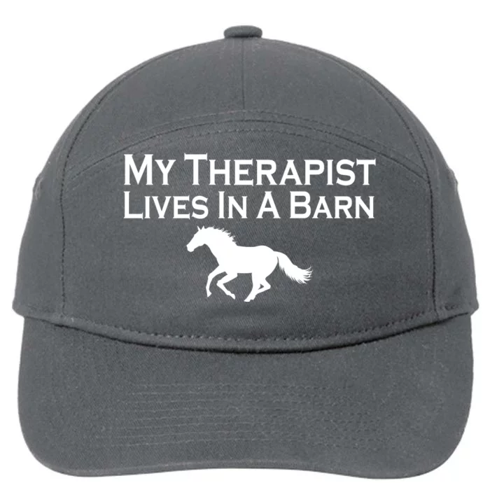 My Therapist Lives In A Barn Horse Lover 7-Panel Snapback Hat