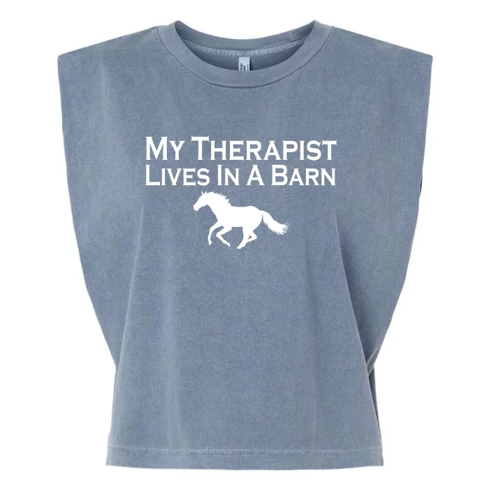 My Therapist Lives In A Barn Horse Lover Garment-Dyed Women's Muscle Tee