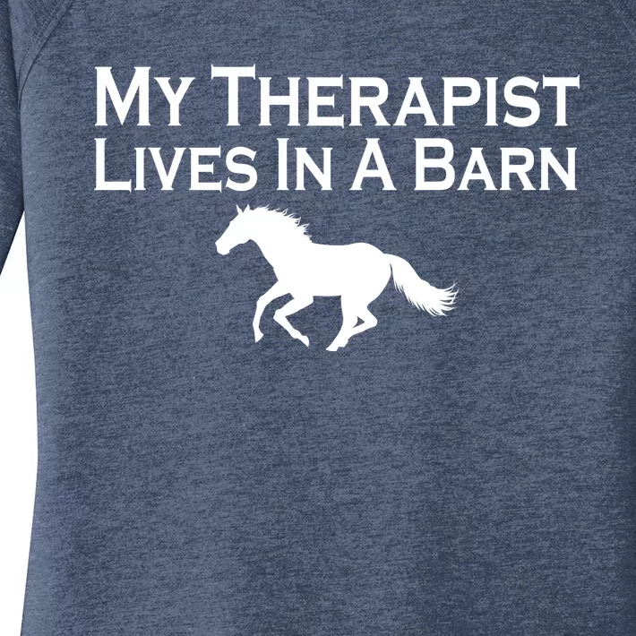 My Therapist Lives In A Barn Horse Lover Women's Perfect Tri Tunic Long Sleeve Shirt