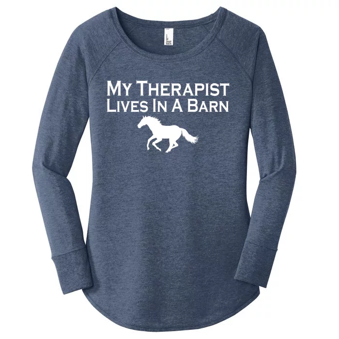 My Therapist Lives In A Barn Horse Lover Women's Perfect Tri Tunic Long Sleeve Shirt