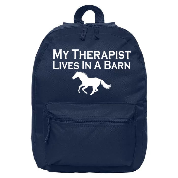 My Therapist Lives In A Barn Horse Lover 16 in Basic Backpack