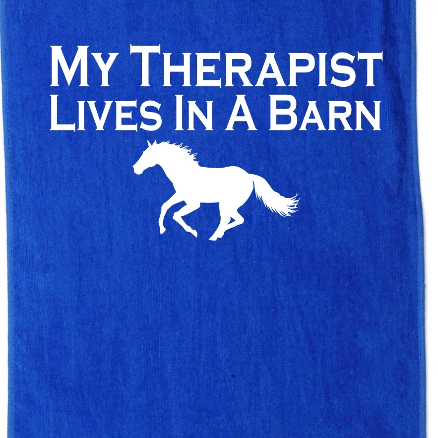 My Therapist Lives In A Barn Horse Lover Platinum Collection Golf Towel