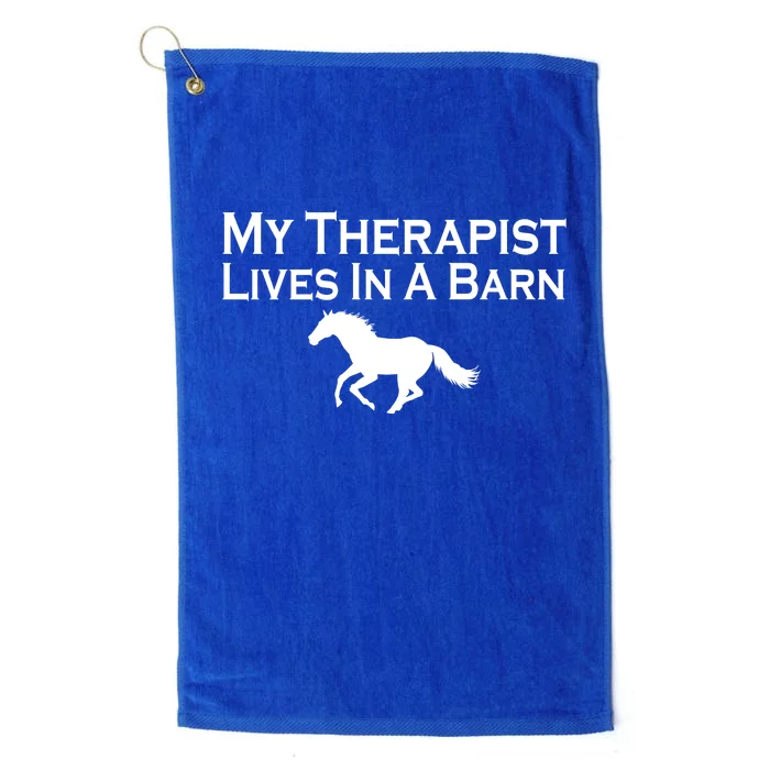 My Therapist Lives In A Barn Horse Lover Platinum Collection Golf Towel