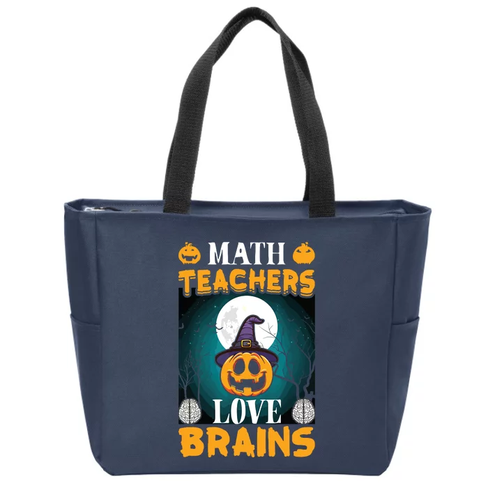 Math Teachers Love Brains Funny Halloween Math Teacher Zip Tote Bag