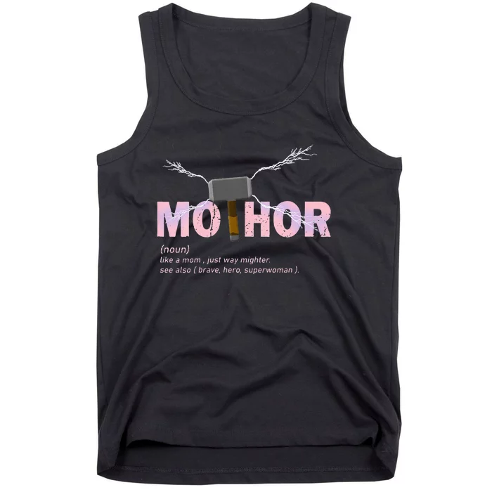 Mo Thor Like Mom Just Way Mightier Funny Mothers Day Tank Top