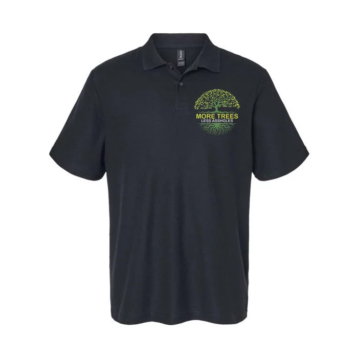 More Trees Less Assholes Environmentalist Earth Advocate Softstyle Adult Sport Polo