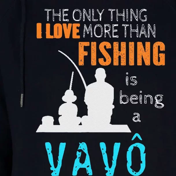 More Than Love Fishing Vavô Portuguese Brazilian Grandpa Womens Funnel Neck Pullover Hood