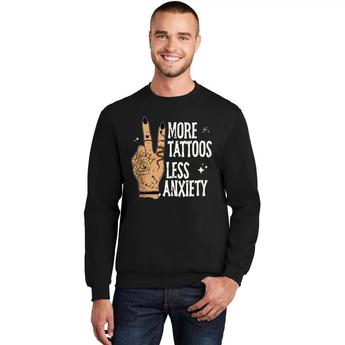 More Tattoos Less Anxiety Sublimation Tattooed Sweatshirt