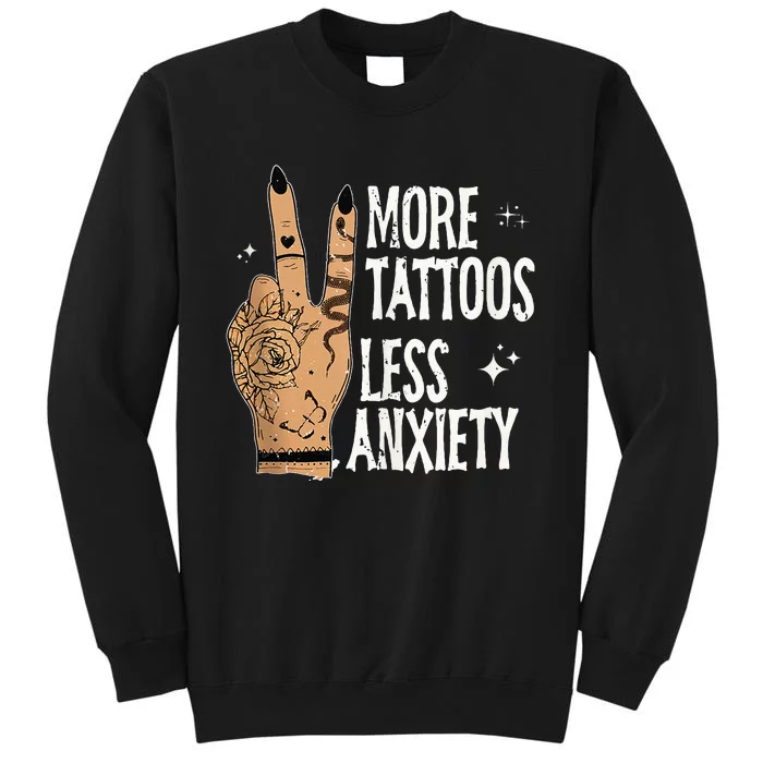 More Tattoos Less Anxiety Sublimation Tattooed Sweatshirt