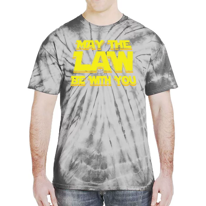 May The Law Be With You Funny New Lawyer Attorney Tie-Dye T-Shirt