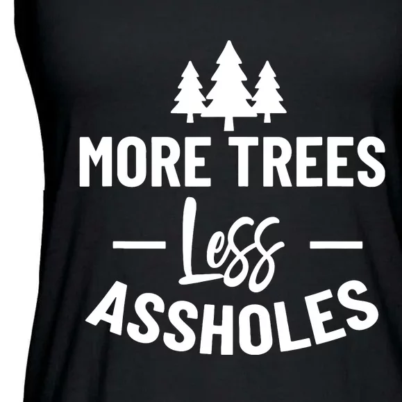 More Trees Less Assholes Funny Gift For Nature Lover Ladies Essential Flowy Tank