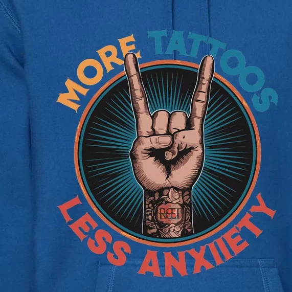 More Tattoos Less Anxiety Premium Hoodie