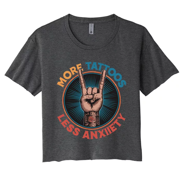 More Tattoos Less Anxiety Women's Crop Top Tee