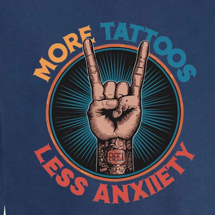 More Tattoos Less Anxiety Garment-Dyed Sweatshirt