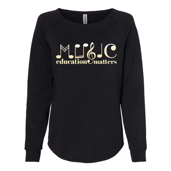 Music Teacher Life Musician Quote Music Education Matters Womens California Wash Sweatshirt