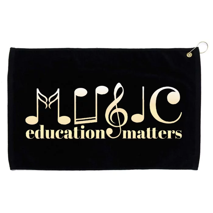 Music Teacher Life Musician Quote Music Education Matters Grommeted Golf Towel