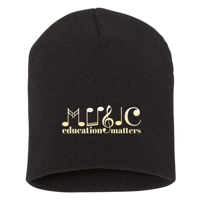 Music Teacher Life Musician Quote Music Education Matters Short Acrylic Beanie