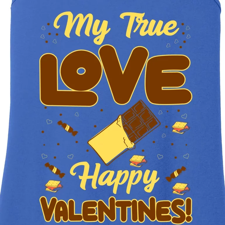 My True Love Happy Valentines Day Funny Chocolate Bar Lover Gift Ladies Essential Tank