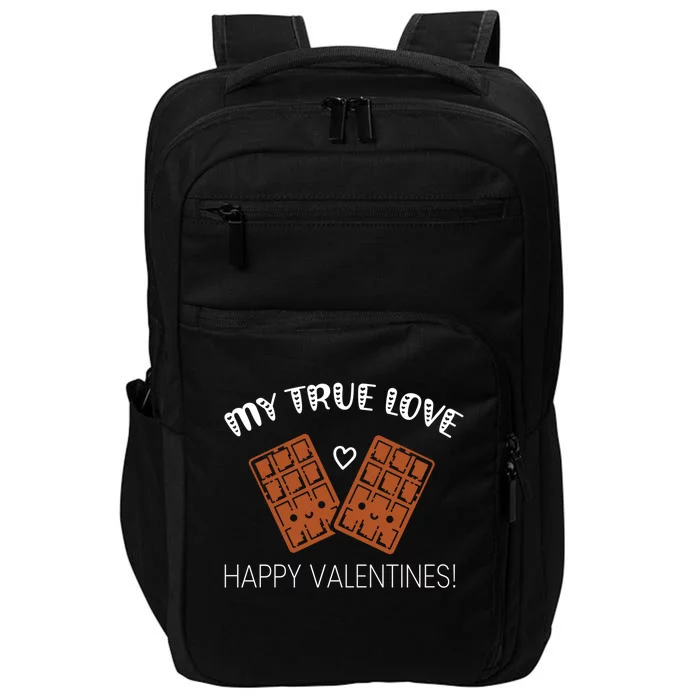 My True Love Happy Valentines Day Funny Chocolate Bar Lover Funny Gift Impact Tech Backpack