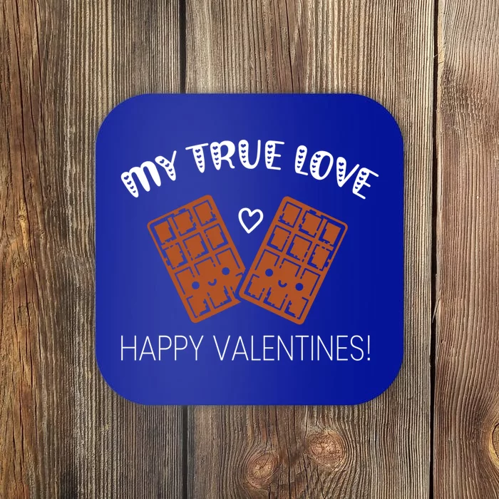 My True Love Happy Valentines Day Funny Chocolate Bar Lover Funny Gift Coaster