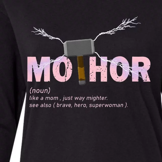 Mo Thor Like Mom Just Way Mightier Funny Mothers Day Womens Cotton Relaxed Long Sleeve T-Shirt