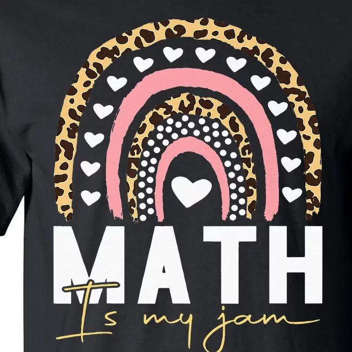 Math Teacher Math Is My Jam Tall T-Shirt