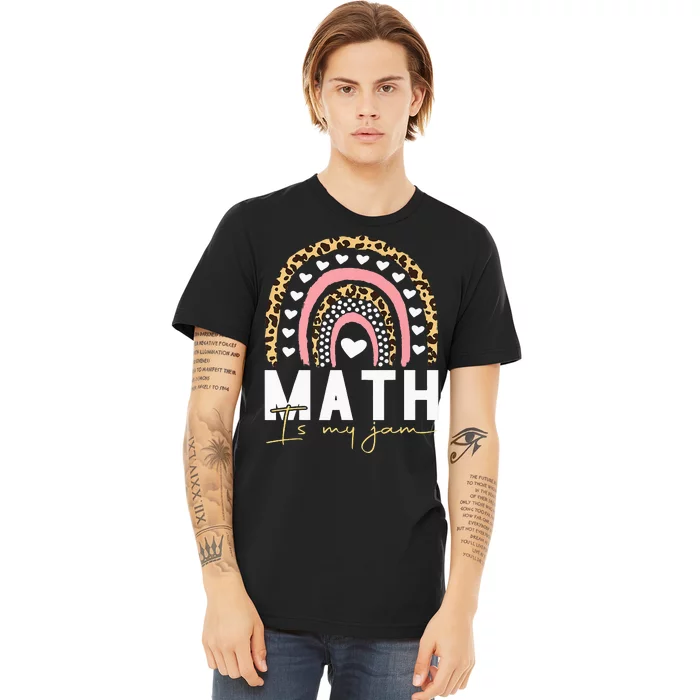 Math Teacher Math Is My Jam Premium T-Shirt