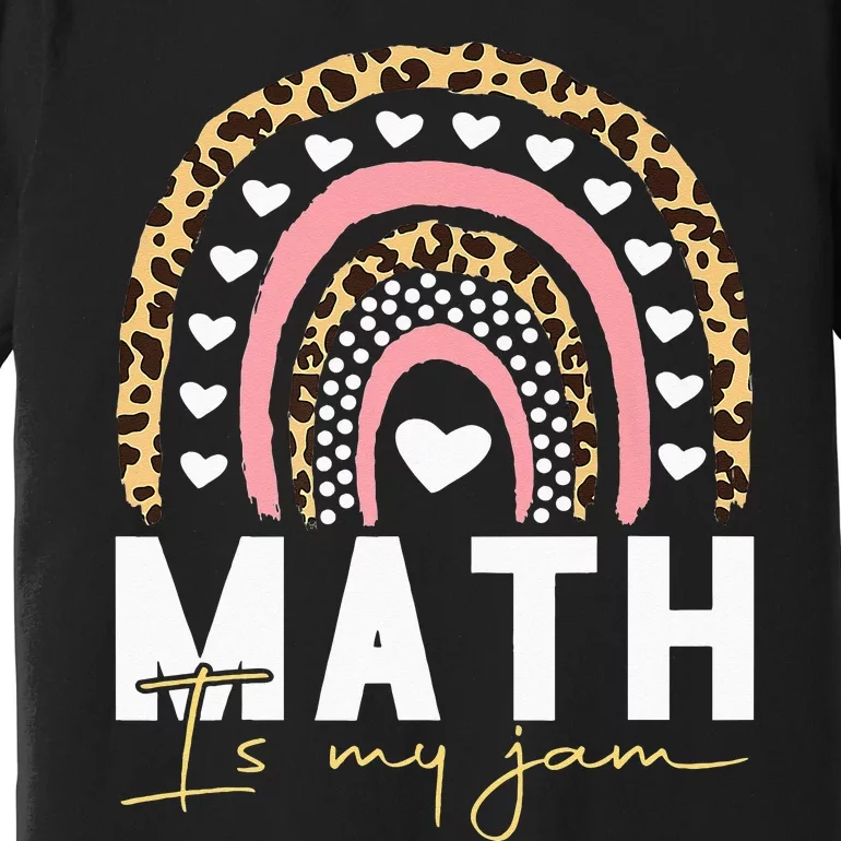 Math Teacher Math Is My Jam Premium T-Shirt