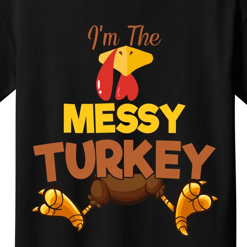 Messy Turkey Matching Family Group Thanksgiving Gifts Kids T-Shirt