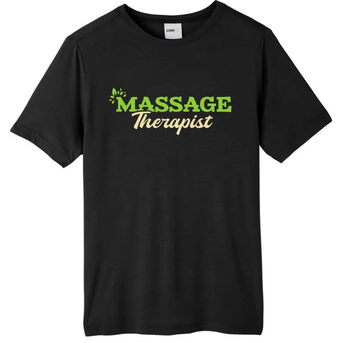 Massage Therapist Massage Therapy Masseuse Massotherapist ChromaSoft Performance T-Shirt