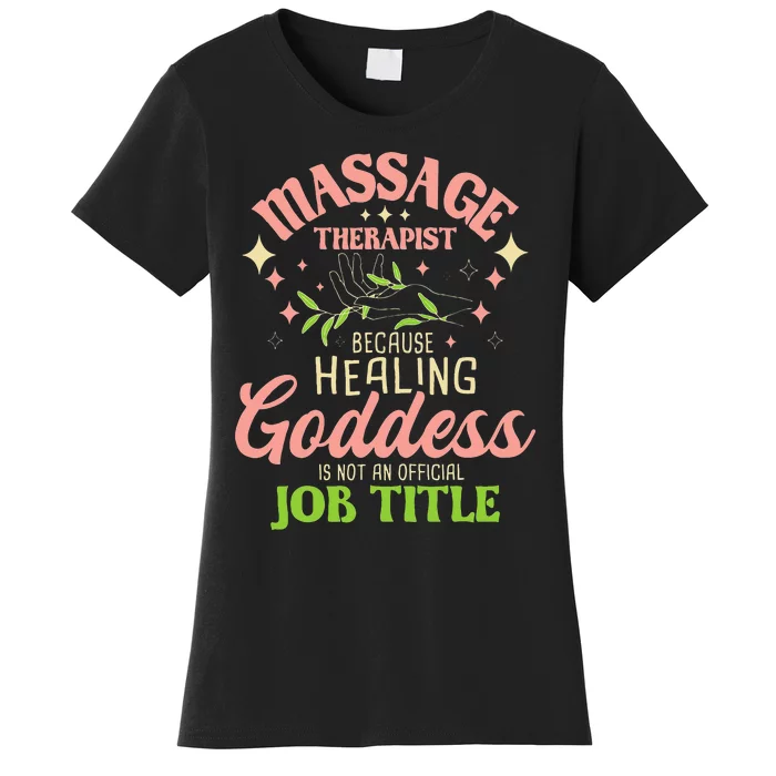 Massage Therapist Masseuse Massage Therapy Massotherapist Women's T-Shirt