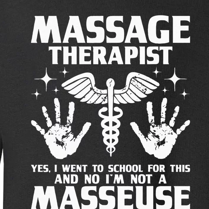 Massage Therapist Massotherapist Massage Therapy Massager Toddler Sweatshirt