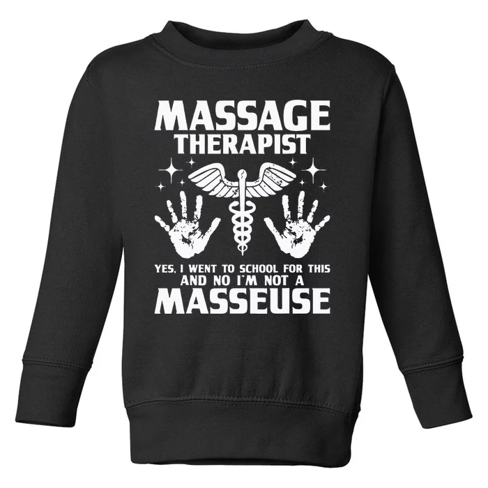 Massage Therapist Massotherapist Massage Therapy Massager Toddler Sweatshirt