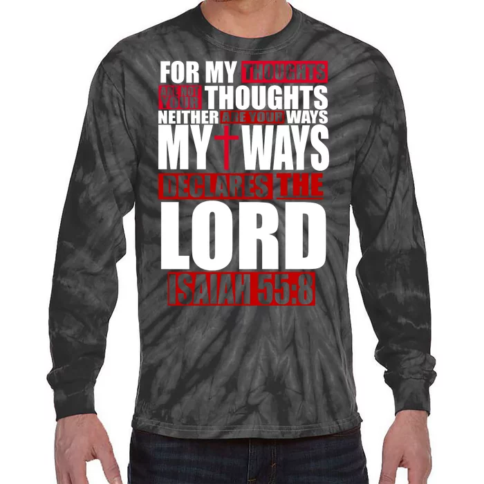 My Thoughts My Ways Declarers The Lord Isaiah 55:8 Tie-Dye Long Sleeve Shirt