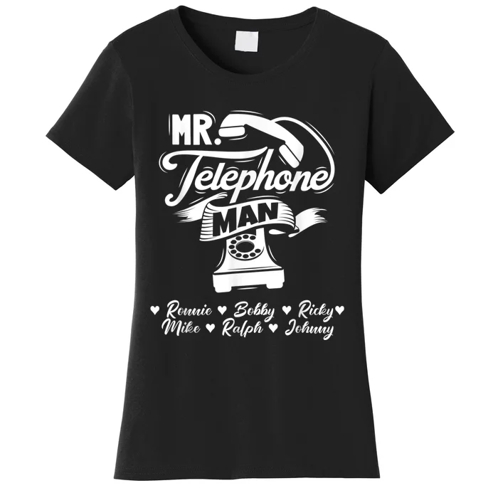 Mr. Telephone Man Ronnie Bobby Ricky Mike Ralph & Johnny Women's T-Shirt