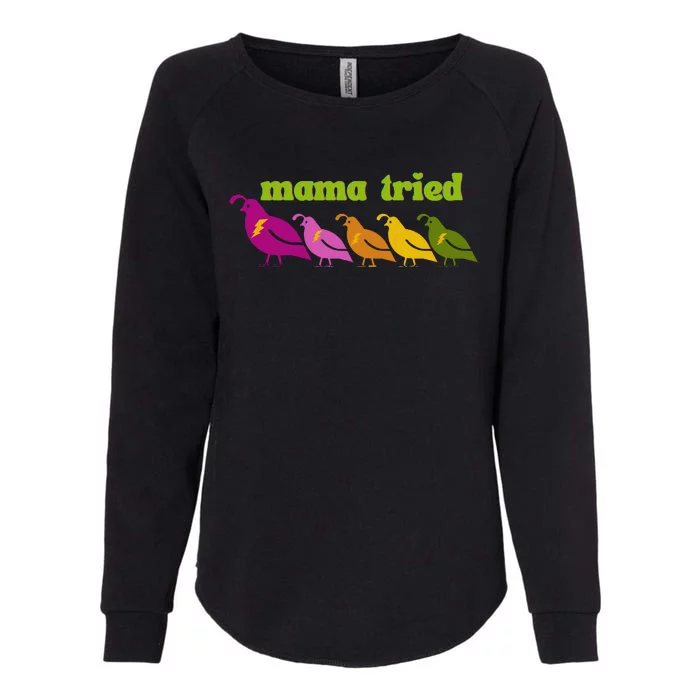 Mama Tried Womens California Wash Sweatshirt