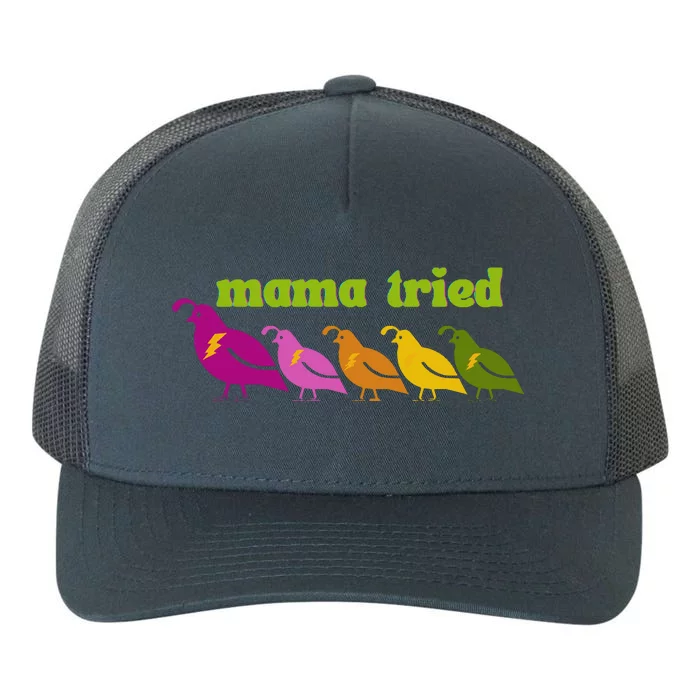 Mama Tried Yupoong Adult 5-Panel Trucker Hat