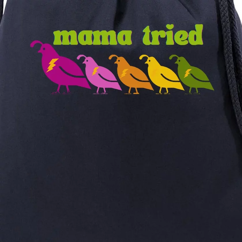 Mama Tried Drawstring Bag