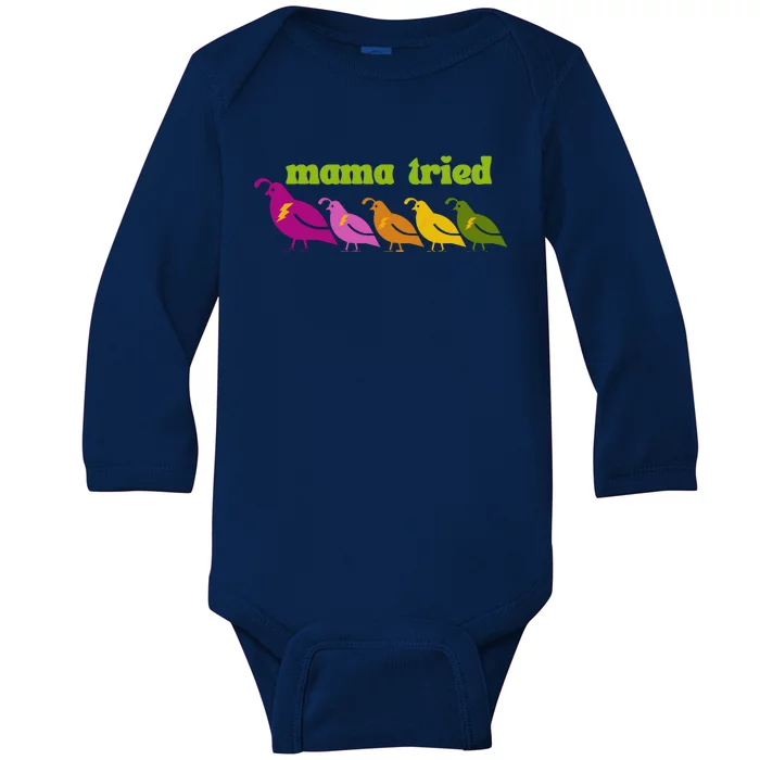 Mama Tried Baby Long Sleeve Bodysuit