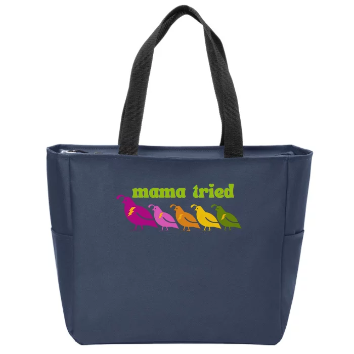 Mama Tried Zip Tote Bag