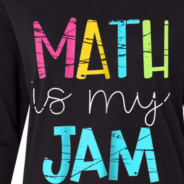 Math Teacher Math Is My Jam Gift Womens Cotton Relaxed Long Sleeve T-Shirt