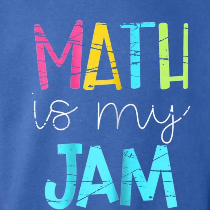 Math Teacher Math Is My Jam Gift Toddler Hoodie