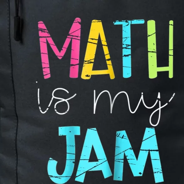 Math Teacher Math Is My Jam Gift Daily Commute Backpack