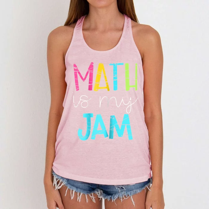 Math Teacher Math Is My Jam Gift Women's Knotted Racerback Tank