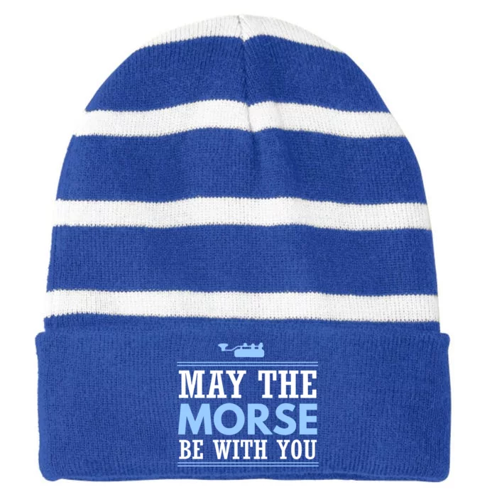 May The Morse Be With You Gift Code Ham Radio Gift Striped Beanie with Solid Band