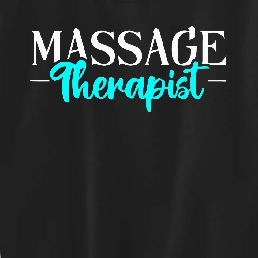 Massage Therapist Massage Therapy Kids Sweatshirt