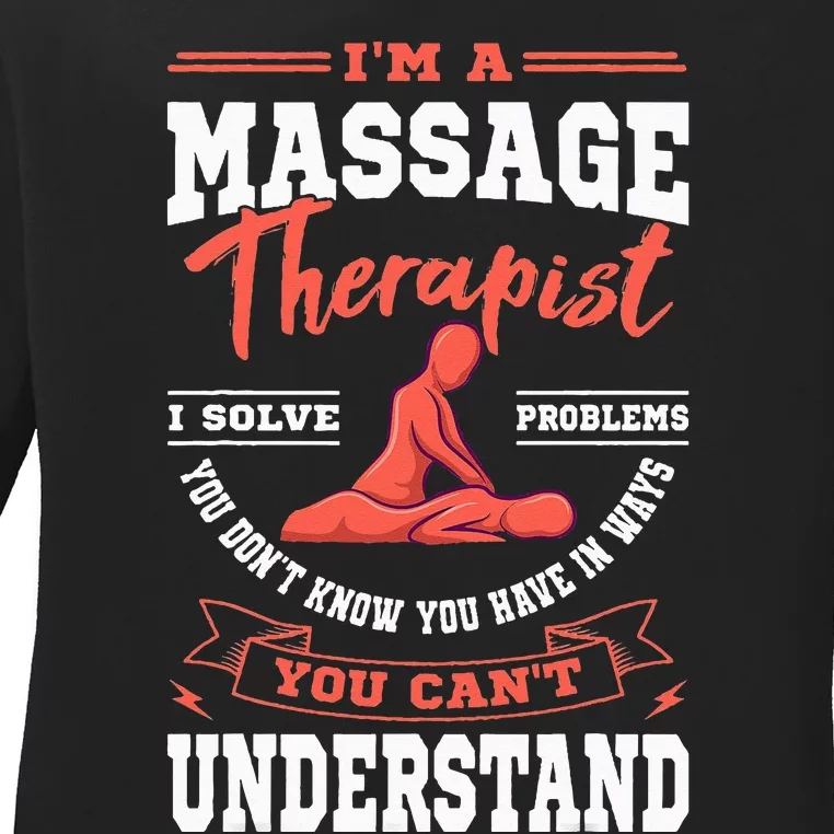 Massage Therapist Masseuse Masseur Therapy Body Treatment Ladies Long Sleeve Shirt