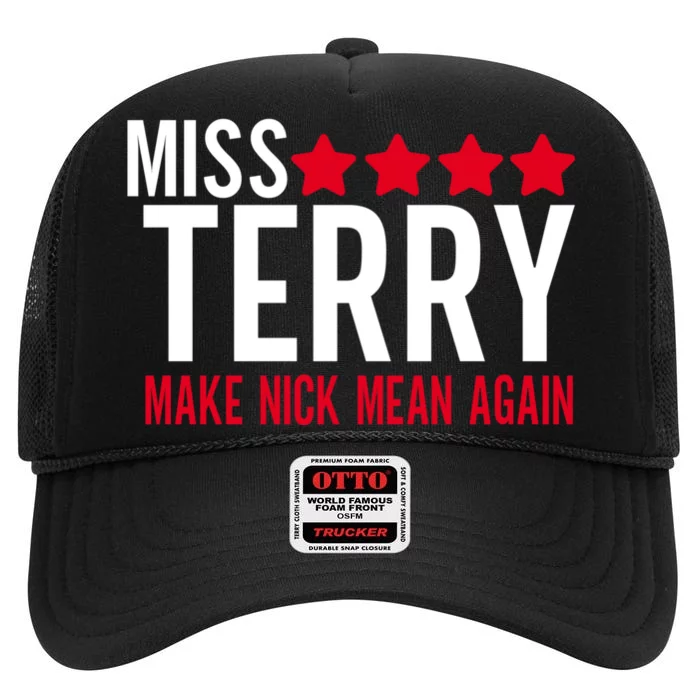 Miss Terry Make Nick Mean Again High Crown Mesh Trucker Hat