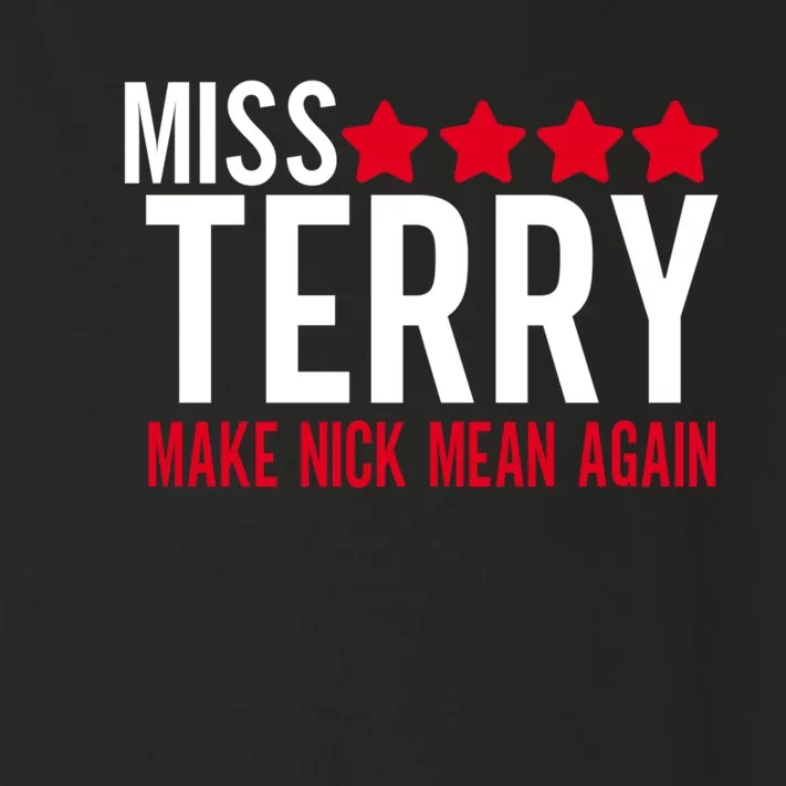 Miss Terry Make Nick Mean Again Toddler Long Sleeve Shirt